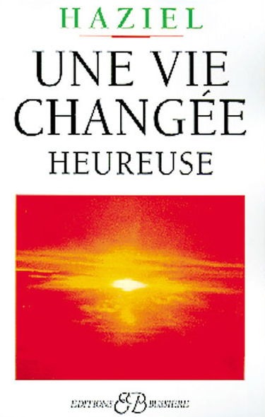 Une vie changée, heureuse