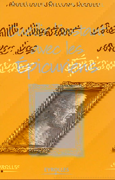 Cueillir l'instant avec les épicuriens