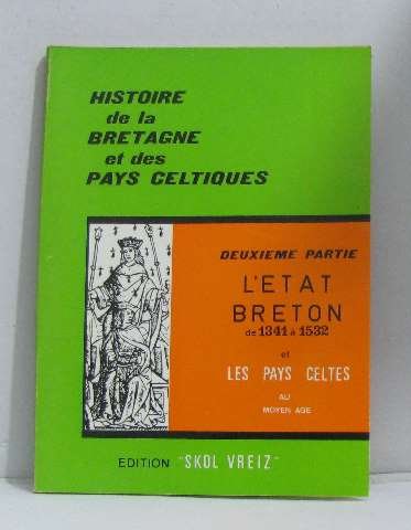 Histoire de la bretagne et des pays celtiques deuxième partie l'état breton et les pays celtes au moyen âge
