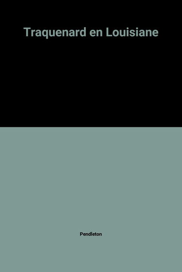Traquenard en Louisiane