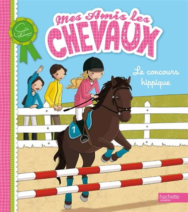 Mes amis les chevaux. Le concours hippique