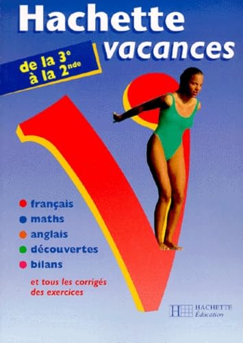 Hachette Vacances De La 3eme A La 2nde. Edition 1999