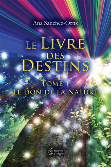 Couverture de Le Livre des Destins Tome 1 Le don de la Nature
