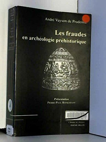 Les fraudes en archéologie préhistorique