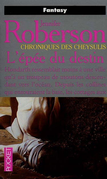 Chroniques des Cheysulis. Vol. 3. L'épée du destin