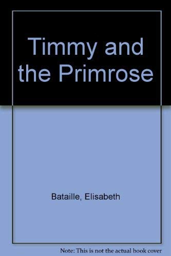 Timmy and the Primrose