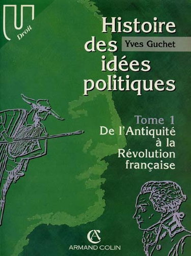 Couverture de Histoire des idées politiques. Vol. 1. De l'Antiquité à la Révolution française