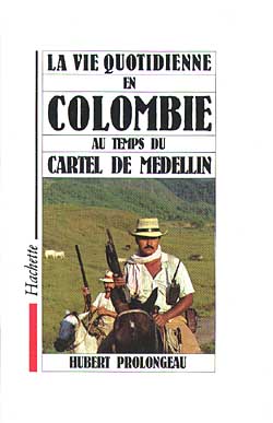 La Vie quotidienne en Colombie sous le cartel de Medellin