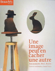 Une image peut en cacher une autre : Arcimboldo, Dali, Raetz : galeries nationales, Grand Palais