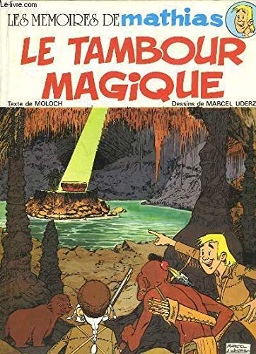 Les mémoires de Mathias Le tambour magique
