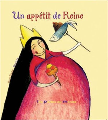 Un appétit de reine