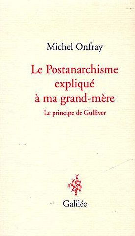 Le postanarchisme expliqué à ma grand-mère : le principe de Gulliver