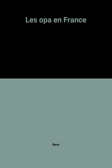 Les OPA en France : droit et pratique