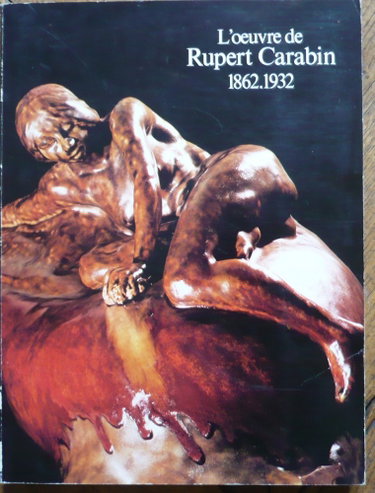 Couverture de L'oeuvre de Rupert Carabin 1862 - 1932
