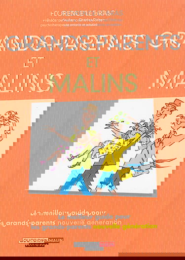 Grands-parents et malins : le meilleur guide pour les grands-parents nouvelle génération