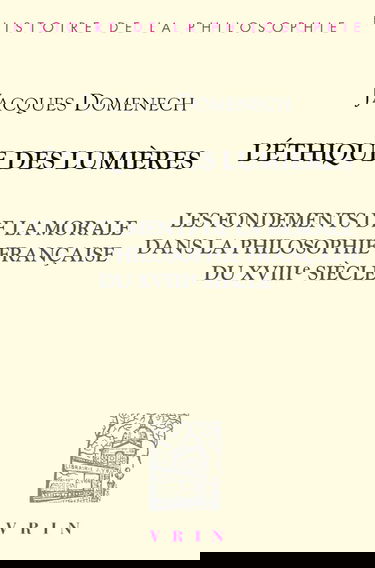 L'Ethique des Lumières : les fondements de la morale dans la philosophie française du XVIIIe siècle