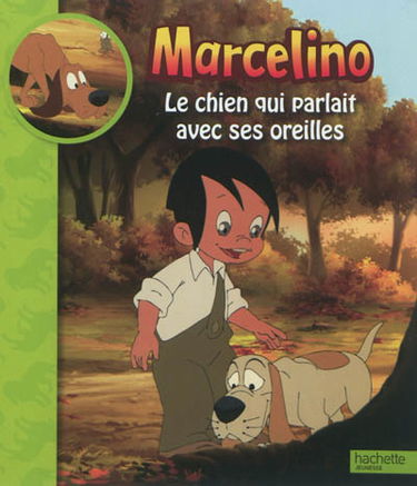 Marcelino. Le chien qui parlait avec ses oreilles