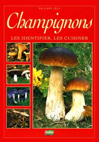 Champignons : les identifier, les cuisiner