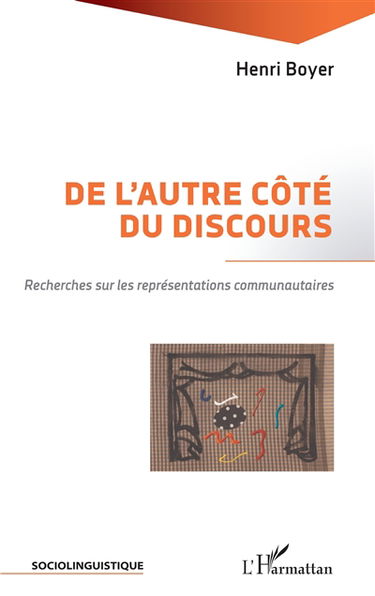 De l'autre côté du discours : recherches sur le fonctionnement des représentations communautaires