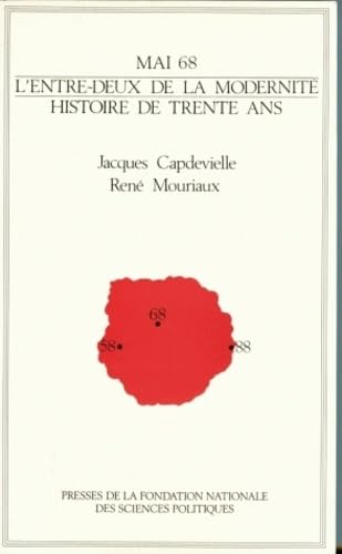 Mai 68, l'entre-deux de la modernité : histoire de trente ans