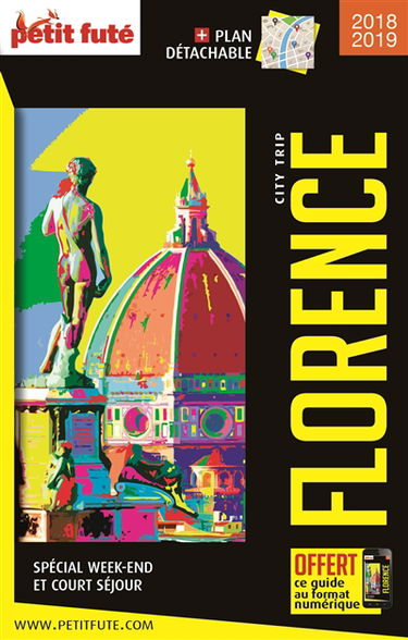 Florence : spécial week-end et court séjour : 2018-2019