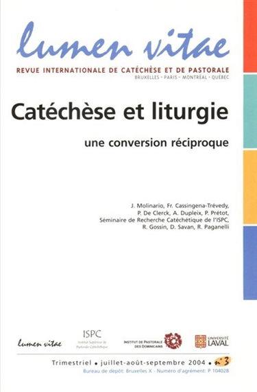 Lumen vitae, n° 3 (2004). Catéchèse, liturgie : une conversion réciproque