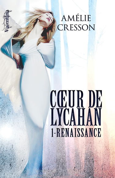 Coeur de Lycahan, Tome 1 : Renaissance