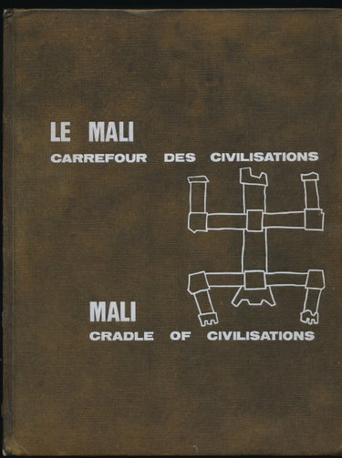Couverture de Mali Cradle of Civilisations Le Mali Carrefour Des Civilisations