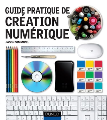 Guide pratique de création numérique