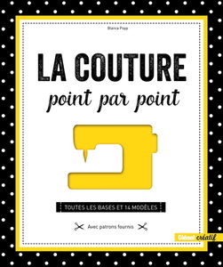 La couture point par point : toutes les bases et 14 modèles