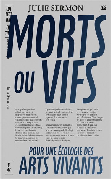 Couverture de Morts ou vifs : contribution à une écologie pratique, théorique et sensible des arts vivants