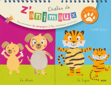 Drôles de z'animaux à toucher : les animaux de compagnie et les animaux sauvages