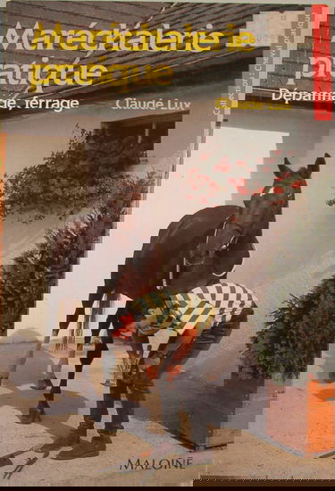 Marechalerie Pratique. Depannage, Ferrage