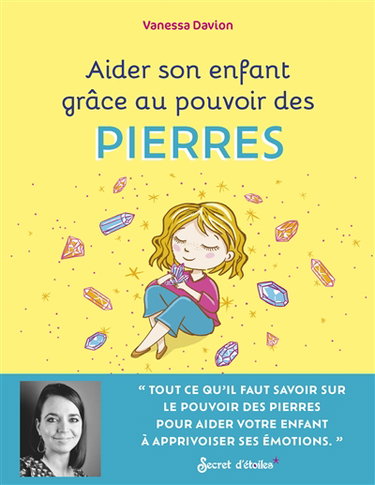 Aider son enfant grâce au pouvoir des pierres