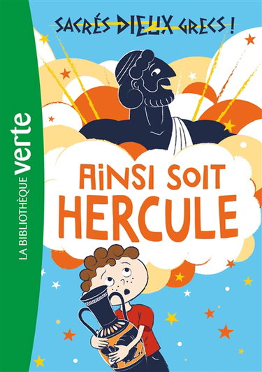 Couverture de Sacrés dieux grecs !. Vol. 1. Ainsi soit Hercule