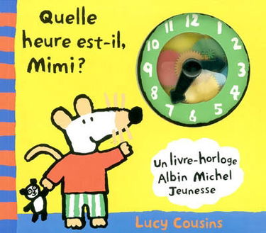 Quelle heure est-il Mimi ?