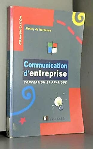 Communication d'entreprise : conception et pratique