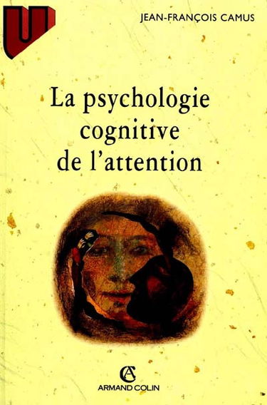 La psychologie cognitive de l'attention
