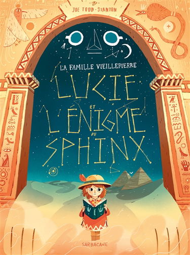 La famille Vieillepierre. Lucie et l'énigme du Sphinx