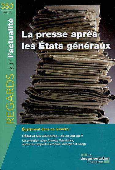 Regards sur l'actualité, n° 350. La presse après les états généraux