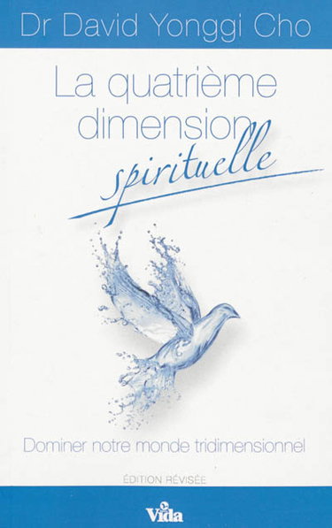 Couverture de La quatrième dimension spirituelle : dominer notre monde tridimensionnel