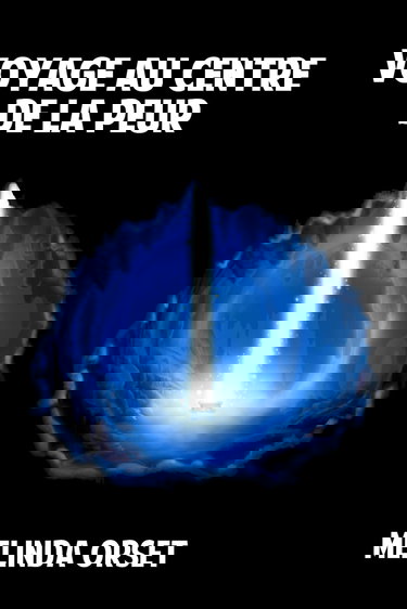 Voyage au centre de la peur