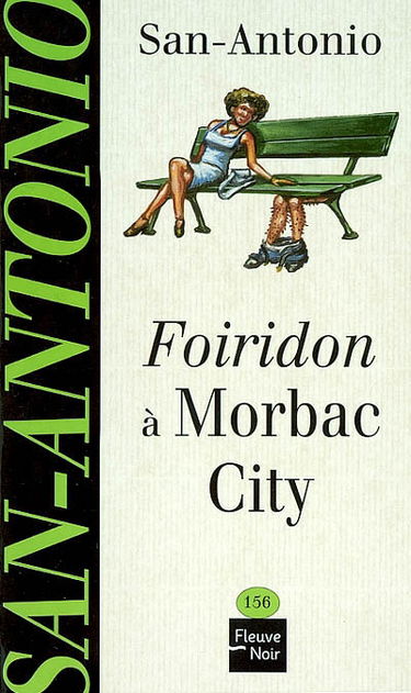 Foiridon à Morbac City ou Le cow-boy suisse : roman de classe internationale