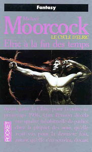 Le cycle d'Elric. Vol. 9. Elric à la fin des temps