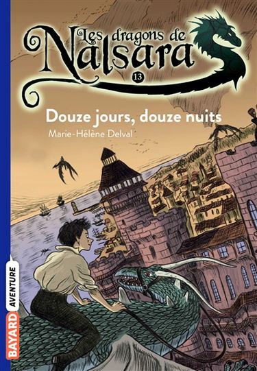 Les dragons de Nalsara. Vol. 13. Douze jours, douze nuits