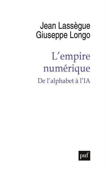 Couverture de L'empire numérique : de l'alphabet à l'IA