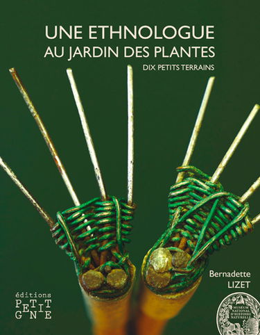 Une ethnologue au Jardin des Plantes : dix petits terrains