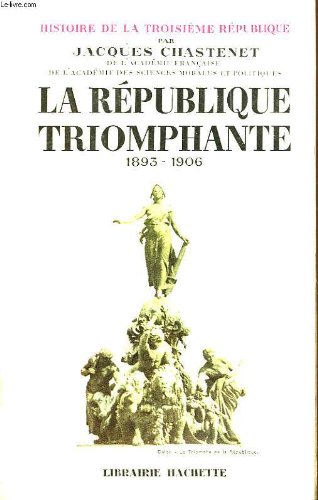 Couverture de La republique triomphante 1893 - 1906 - 3