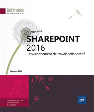 Couverture de Microsoft SharePoint 2016 : l'environnement de travail collaboratif par Myriam Gris