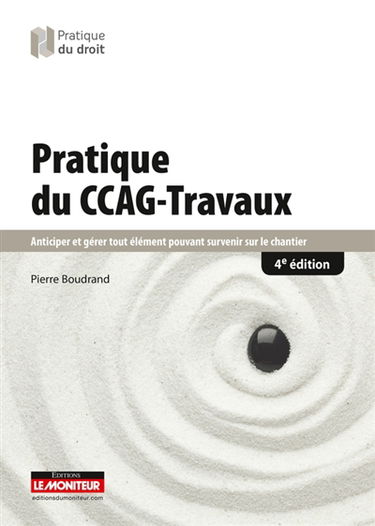 Pratique du CCAG-travaux : anticiper et gérer tout élément pouvant survenir sur le chantier